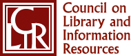 The Council on Library and Information Resources (CLIR)