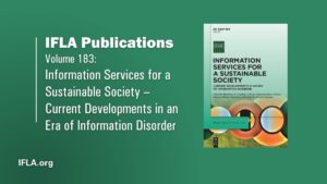 Information Services for a Sustainable Society – Current Developments in an Era of Information Disorder