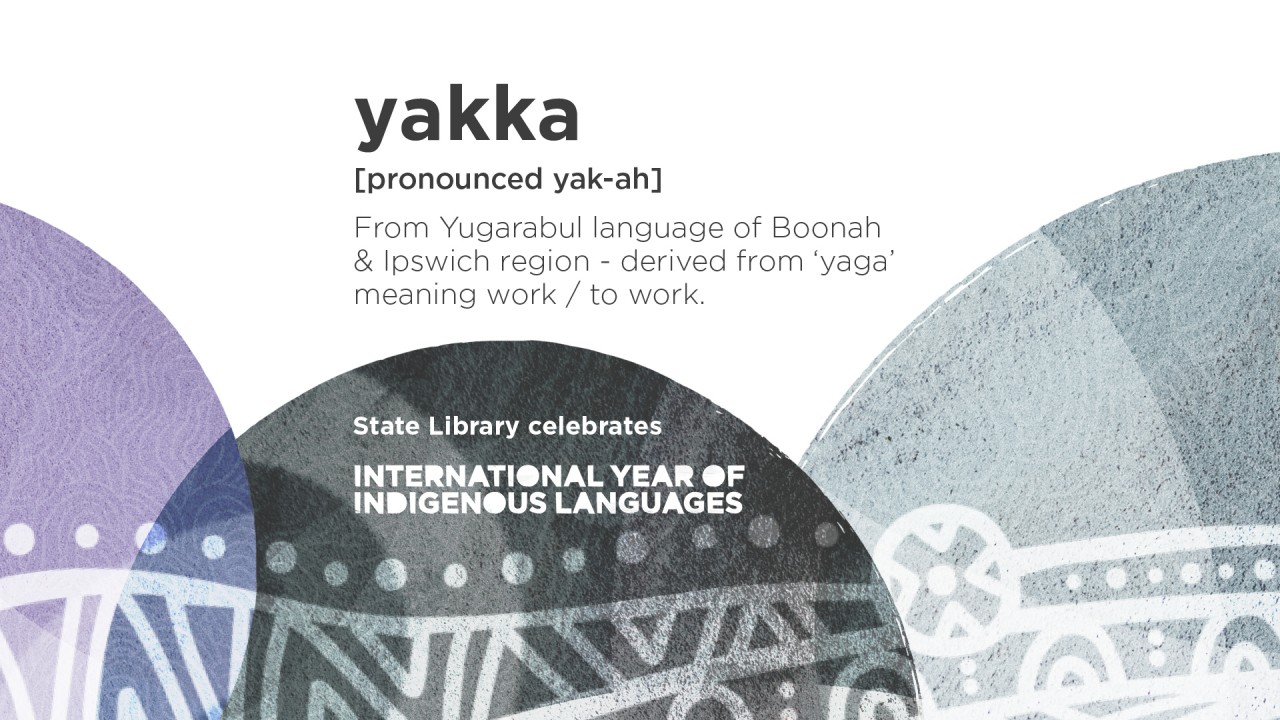 Poster for the State Library of Queensland's Word of the Week. Featured Word: 'Yakka'