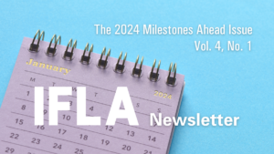 IFLA Newsletter, January 2024: the 2024 milestones ahead issue